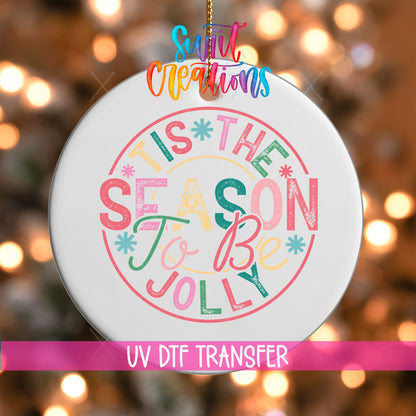 Tis the Season Christmas UV DTF Ornament Transfer | O-1217 - Swiit Creations