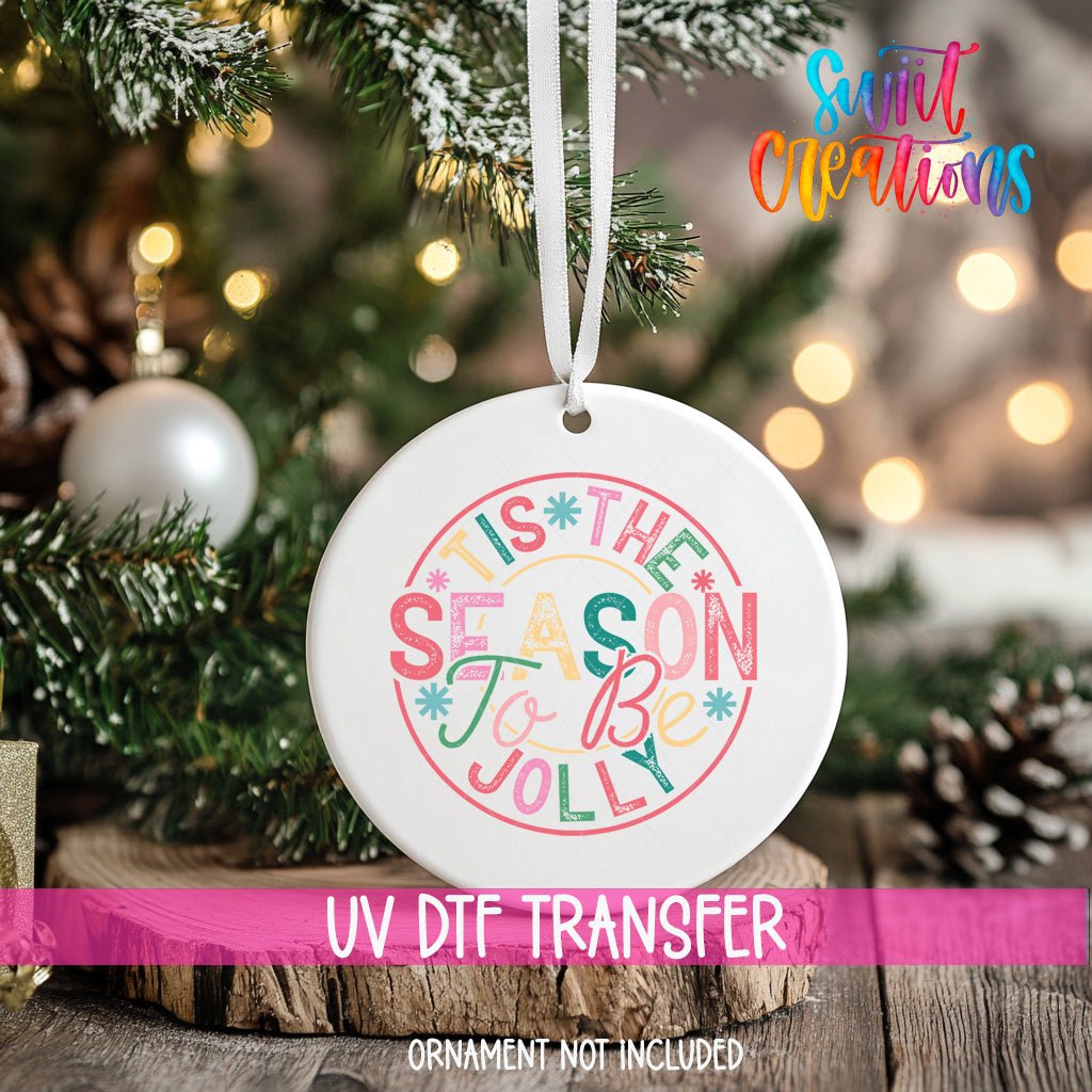 Tis the Season Christmas UV DTF Ornament Transfer | O-1217 - Swiit Creations
