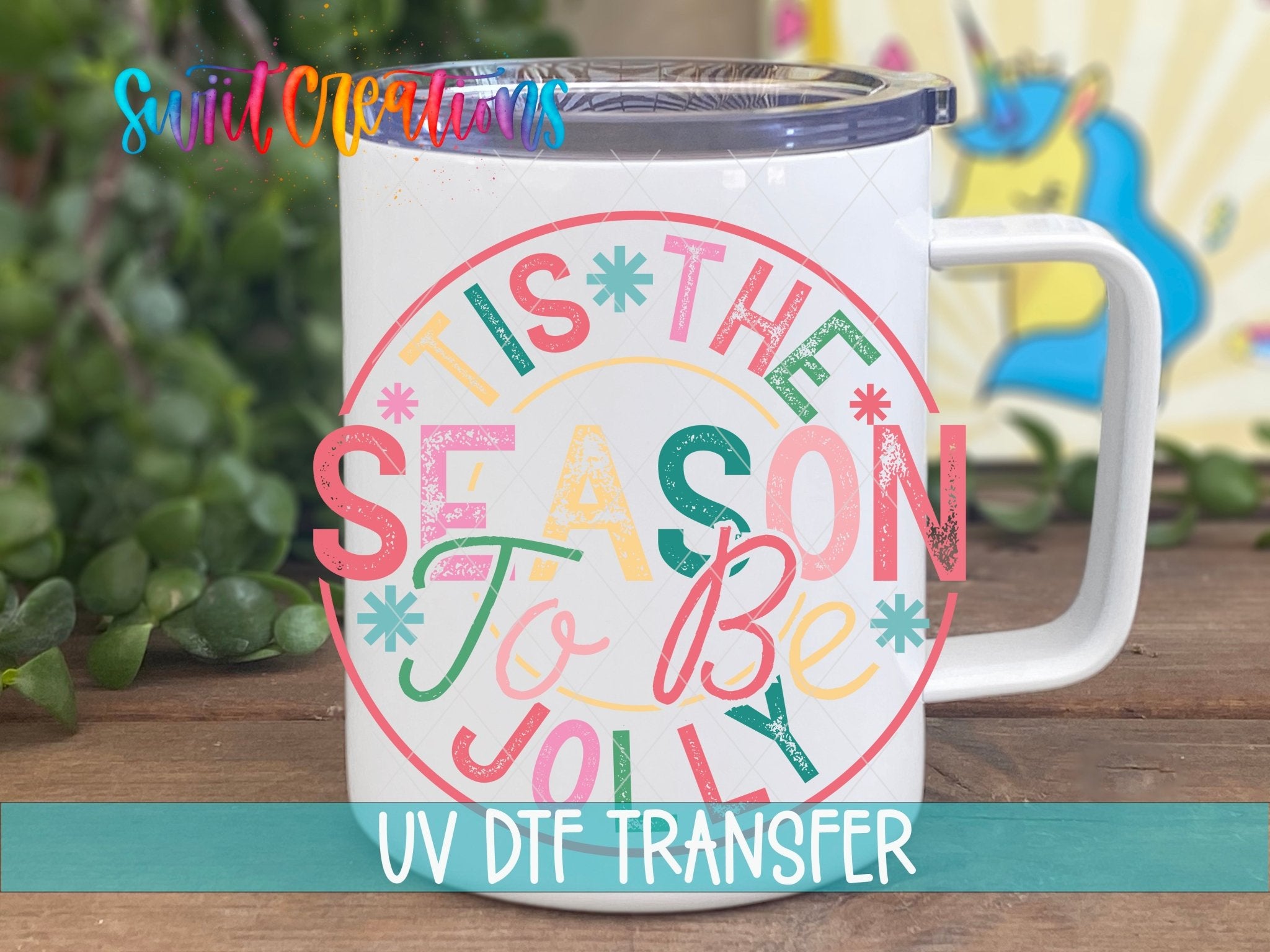 Swiit Creations UV DTF Tis the Season to Be Jolly Christmas transfer displayed on a white coffee mug