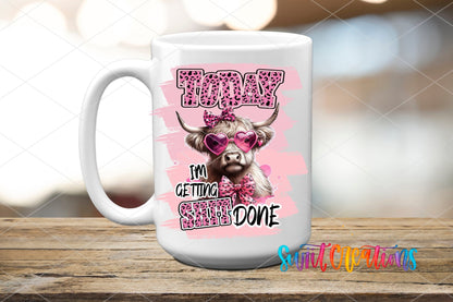 Today I'm Getting Sh*t Done UV DTF transfer on a white ceramic coffee mug