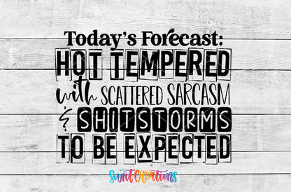 Today's Forecast Hot Tempered UV DTF transfer artwork on a white wood background