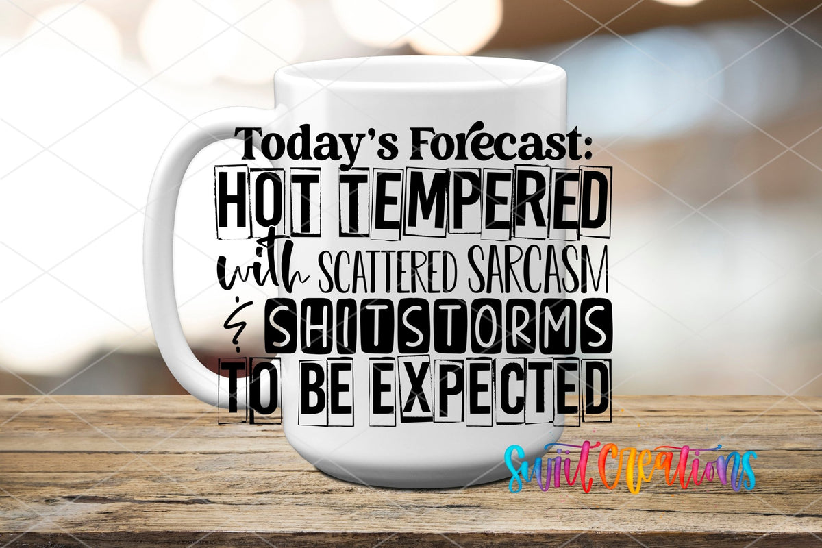 Today's Forecast Hot Tempered UV DTF transfer on a white ceramic coffee mug
