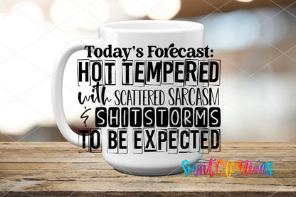 Today's Forecast Hot Tempered UV DTF transfer on a white ceramic coffee mug