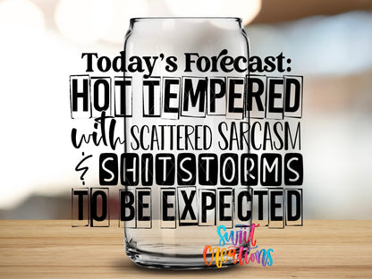Close-up of the Today's Forecast Hot Tempered UV DTF transfer on a clear glass can