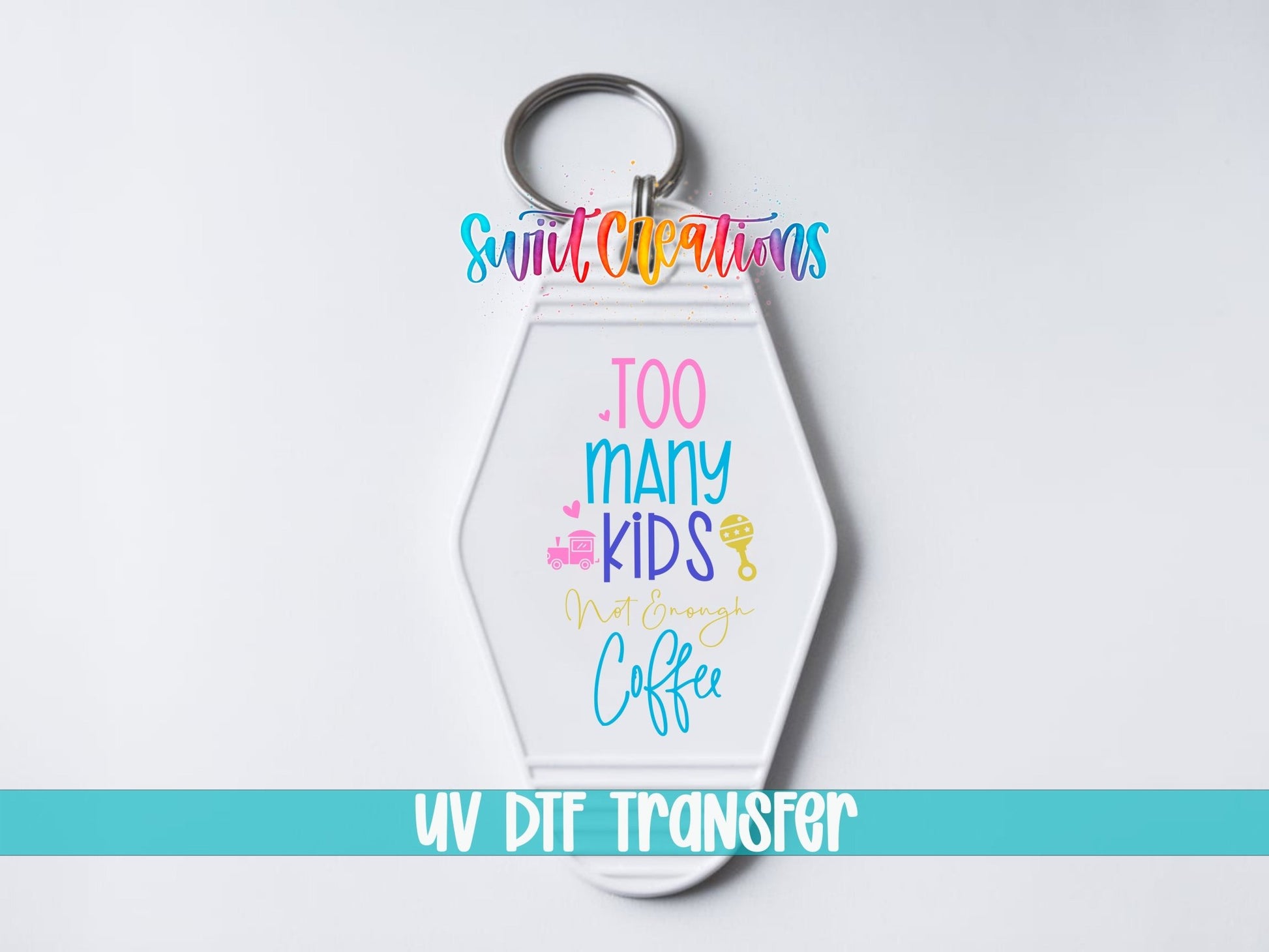 Too Many Kids Not Enough Coffee Motel Keychain UV DTF Transfer | Funny Mom Decal | MK2116 - Swiit Creations