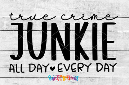 True Crime Junkie UV DTF Decal | UV1555 - Swiit Creations
