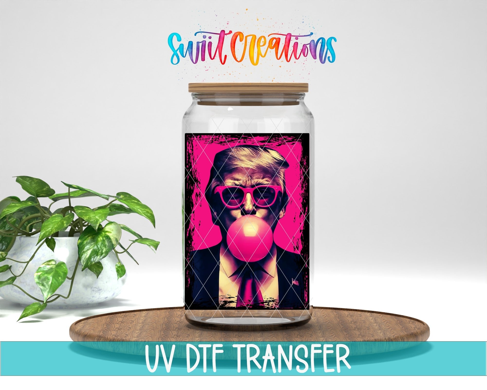 Swiit Creations UV DTF Trump transfer displayed on a clear jar mockup