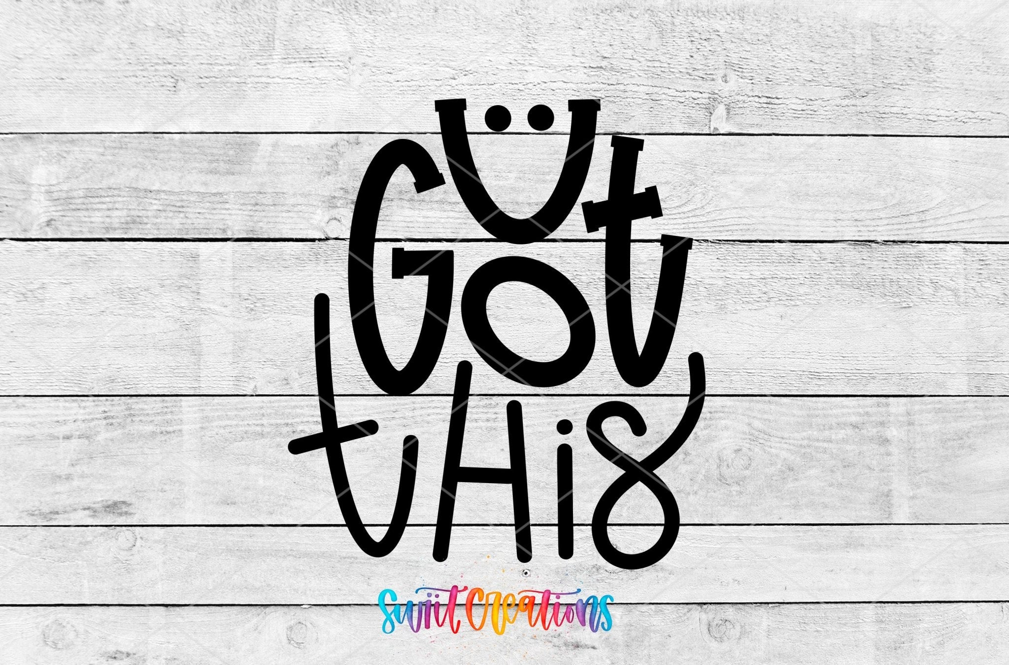 Swiit Creations UV DTF U Got This transfer shown as the full artwork preview