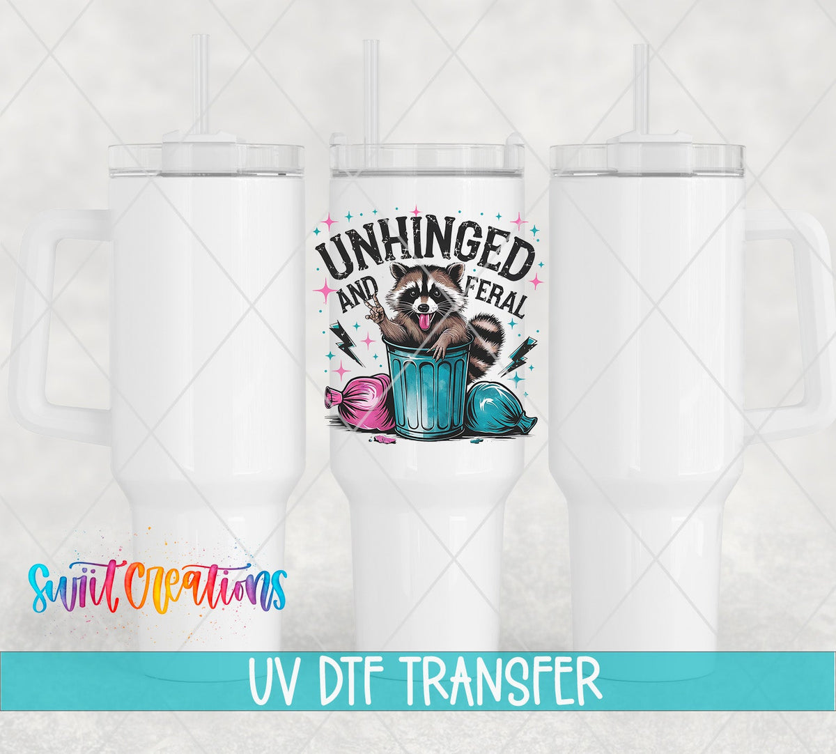 Unhinged and Feral UV DTF transfer on white 40 oz tumblers
