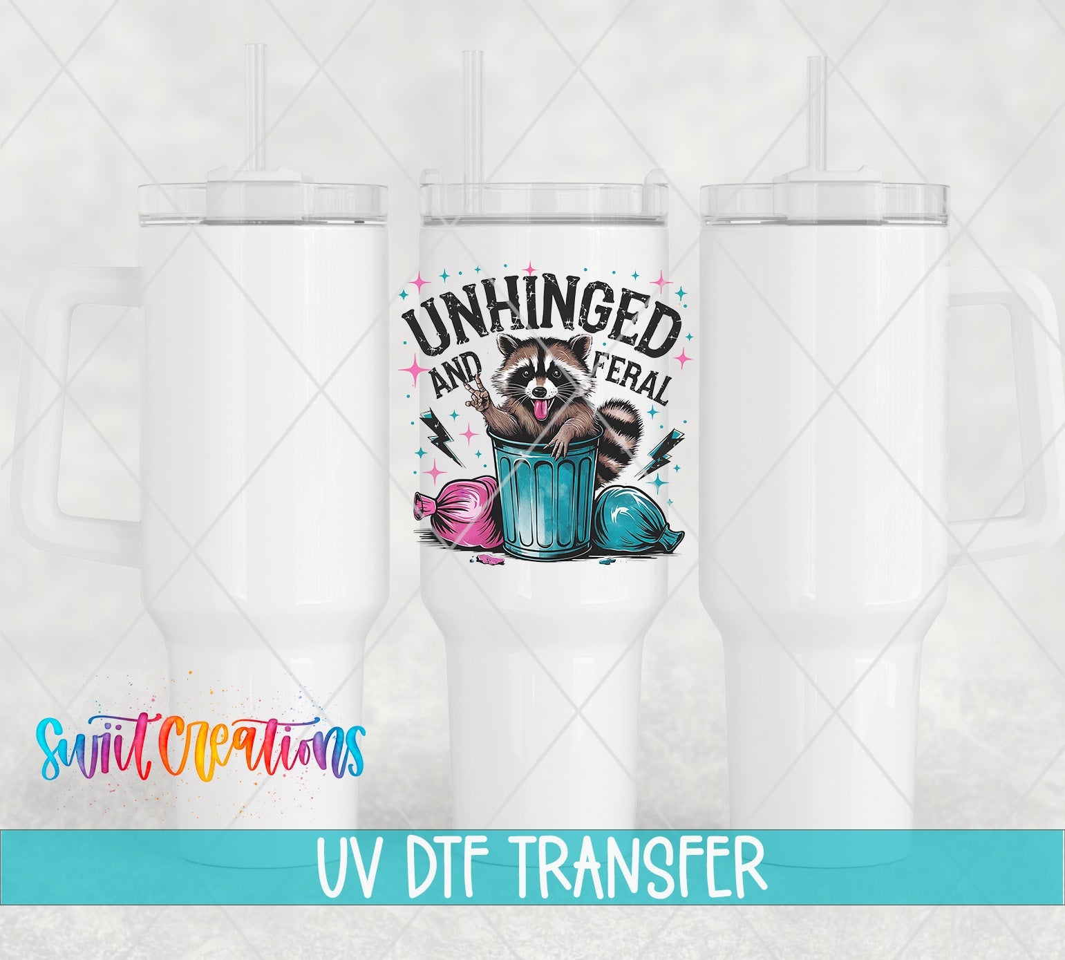 Unhinged and Feral Sassy Raccoon UV DTF transfer applied to a white tumbler set from Swiit Creations