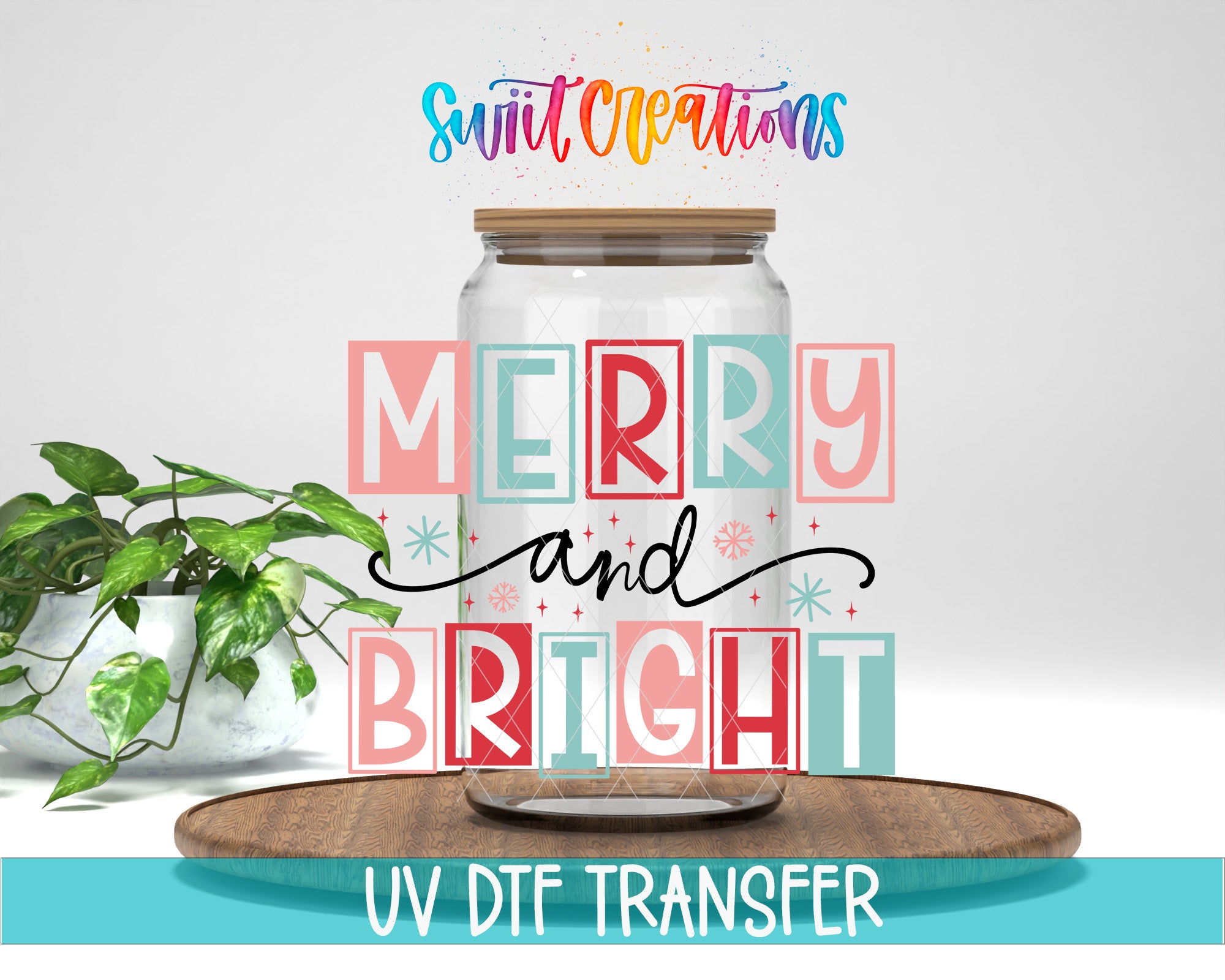 Swiit Creations UV DTF Merry and Bright Christmas transfer displayed on a clear jar mockup