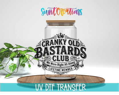 Cranky Old Bastards Club | We Were Right All Along | Lifetime Member UV DTF transfer 1