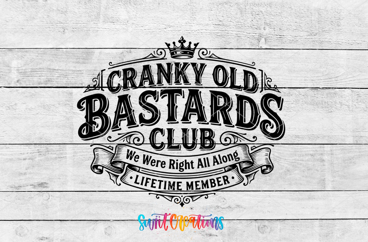 Cranky Old Bastards Club | We Were Right All Along | Lifetime Member UV DTF transfer 3