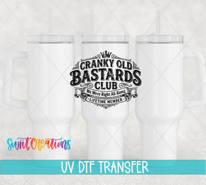 Cranky Old Bastards Club | We Were Right All Along | Lifetime Member UV DTF transfer 5