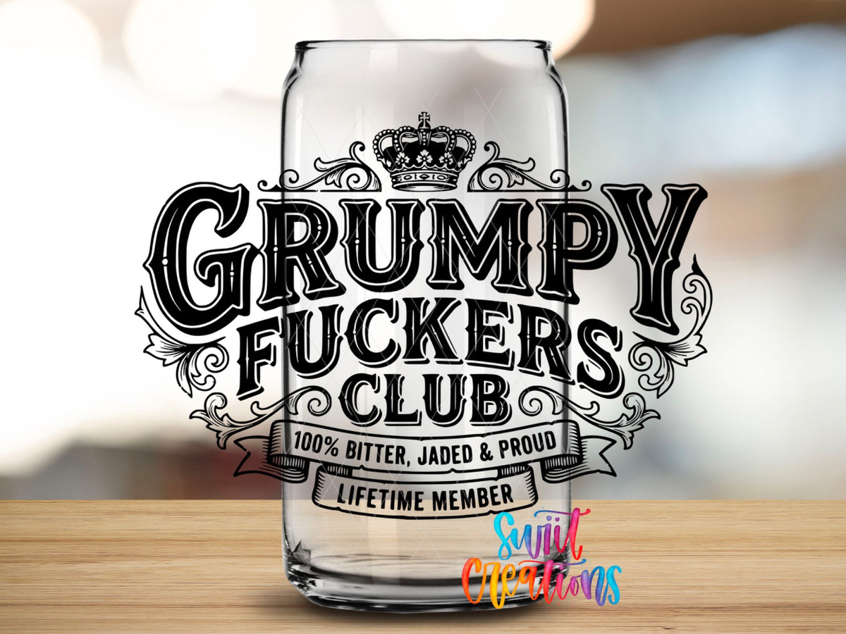 Grumpy Fuckers Club | 100% Bitter, Jaded & Proud | Lifetime Member UV DTF transfer 2