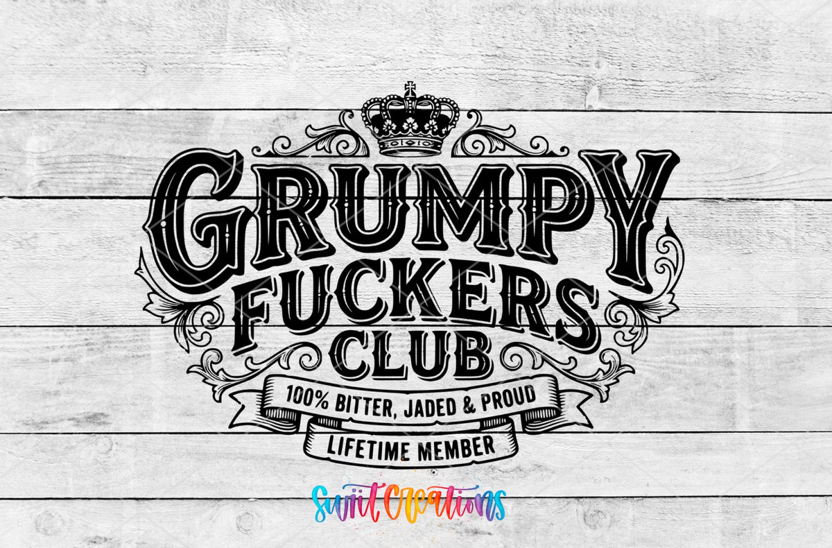 Grumpy Fuckers Club | 100% Bitter, Jaded & Proud | Lifetime Member UV DTF transfer 3