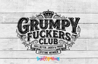 Grumpy Fuckers Club | 100% Bitter, Jaded & Proud | Lifetime Member UV DTF transfer 3