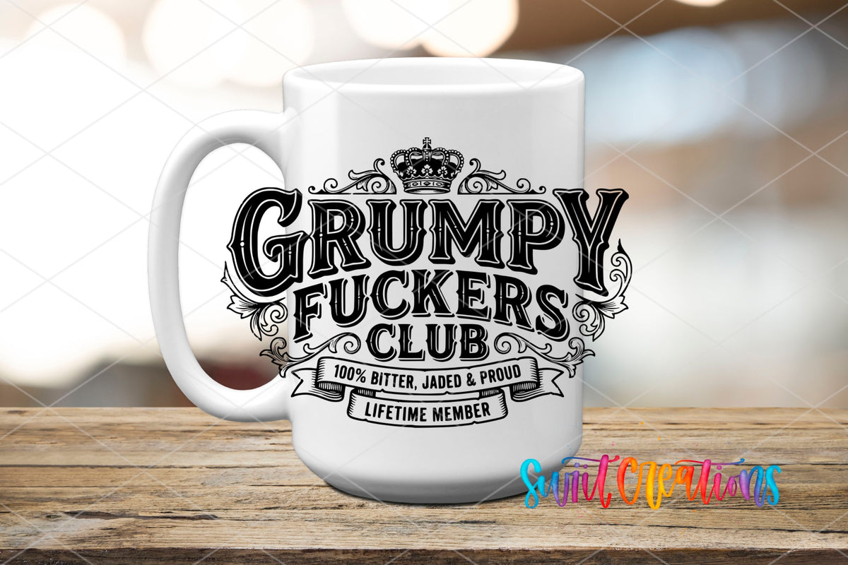Grumpy Fuckers Club | 100% Bitter, Jaded & Proud | Lifetime Member UV DTF transfer 6
