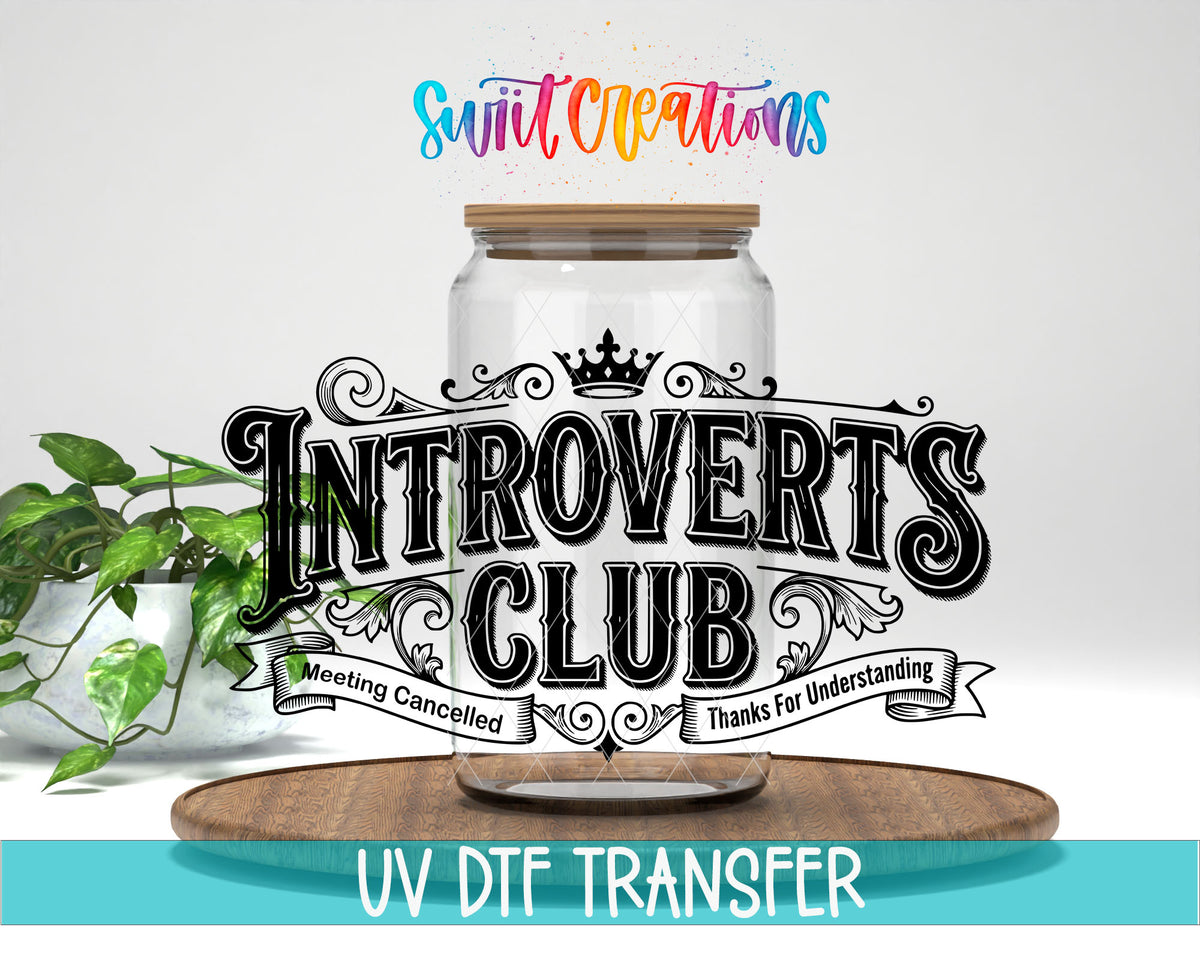 Introverts Club Meeting Cancelled UV DTF transfer displayed on a clear glass jar