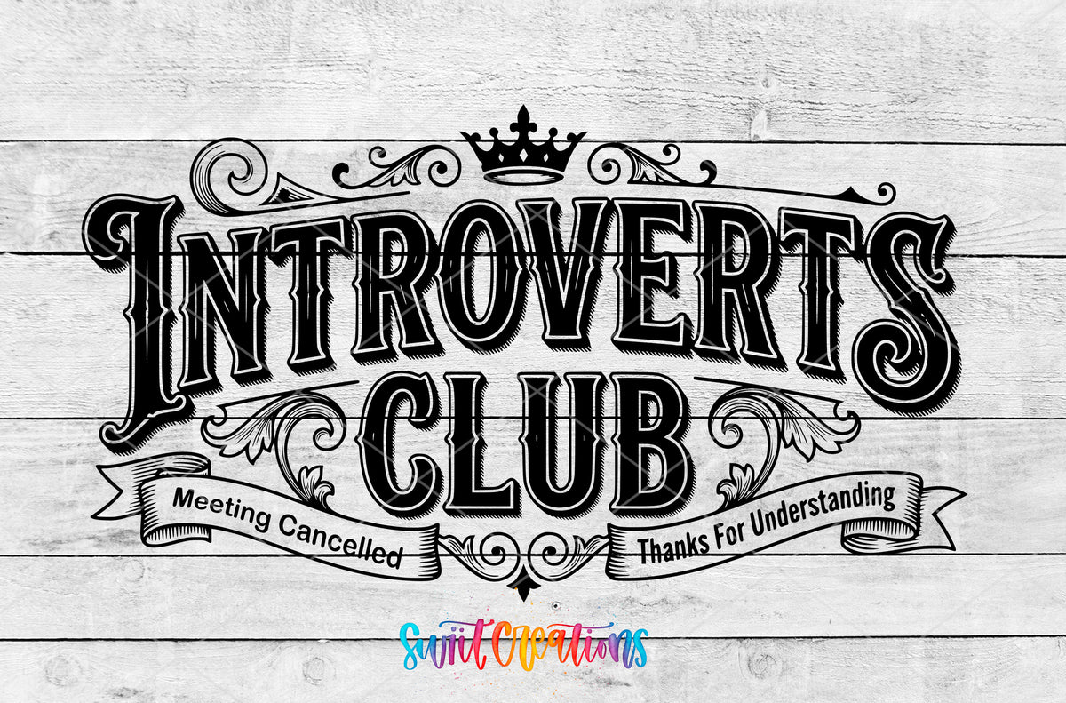 Black and white Introverts Club Meeting Cancelled UV DTF transfer design on a white wood background