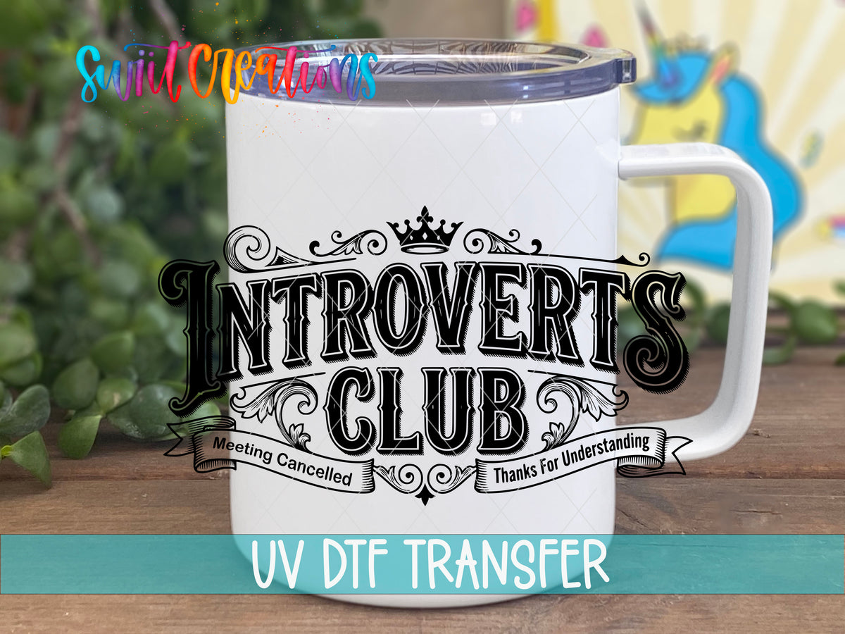 Introverts Club Meeting Cancelled UV DTF transfer displayed on a white handled travel mug