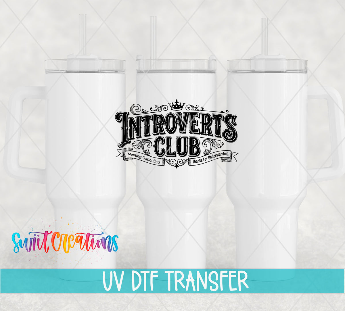 Introverts Club Meeting Cancelled UV DTF transfer shown on a white 40 oz tumbler