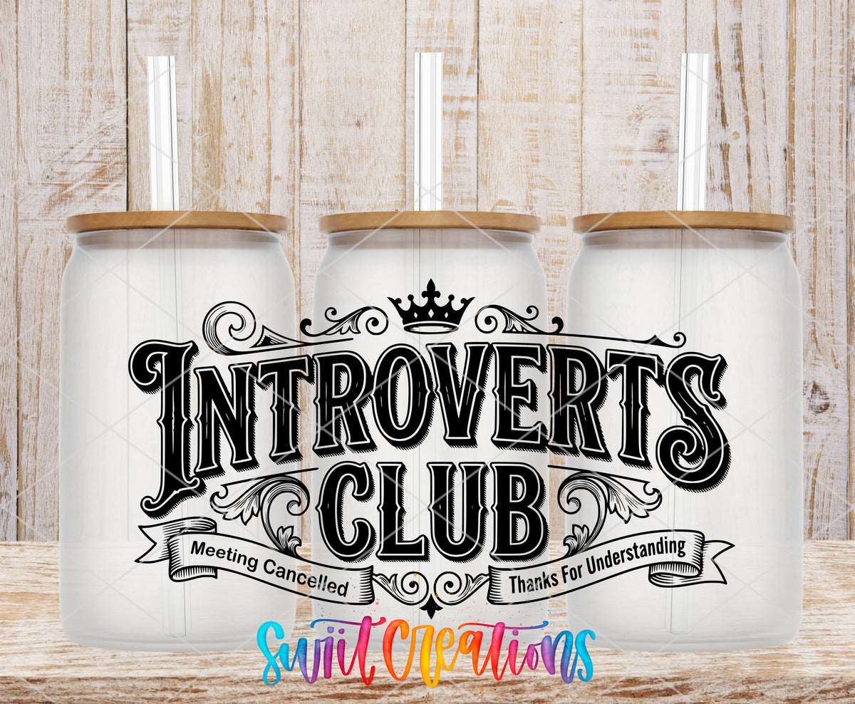 Introverts Club Meeting Cancelled UV DTF transfer shown on a clear tumbler with wood lid and straw