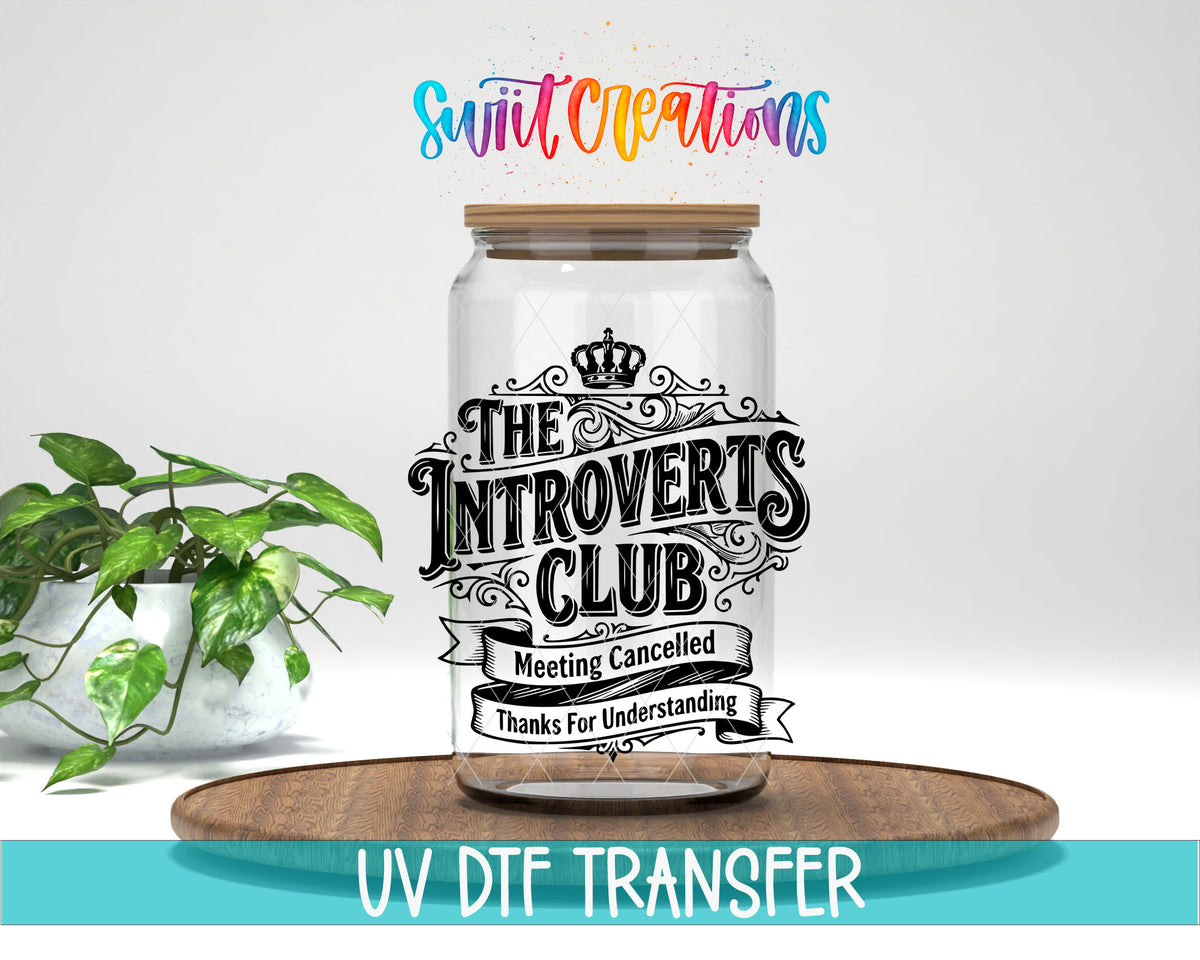 The Introverts Club | Meeting Cancelled | Thanks for Understanding UV DTF transfer 1
