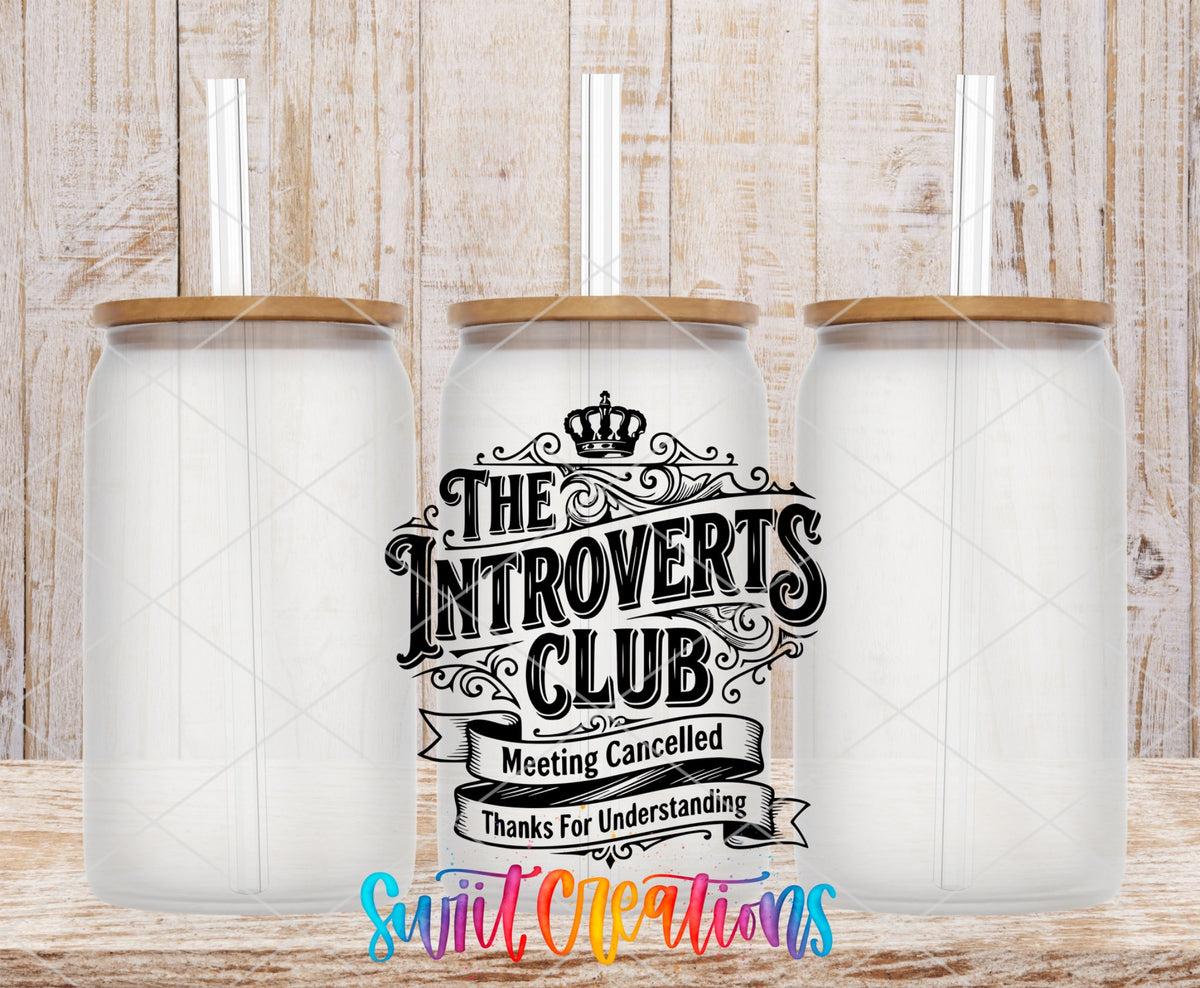 The Introverts Club | Meeting Cancelled | Thanks for Understanding UV DTF transfer 7