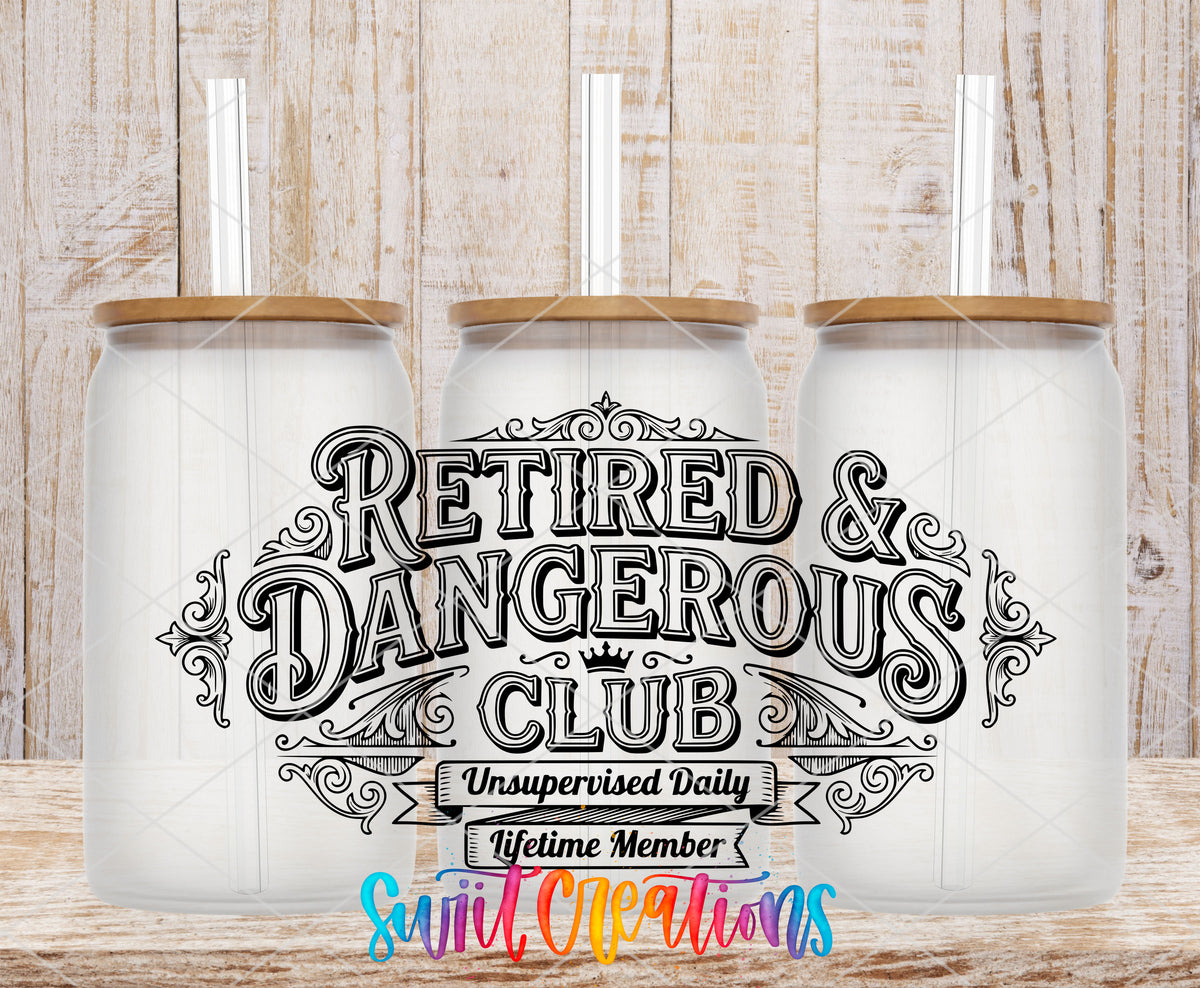 Retired and Dangerous Club UV DTF transfer shown on a clear tumbler with wood lid and straw