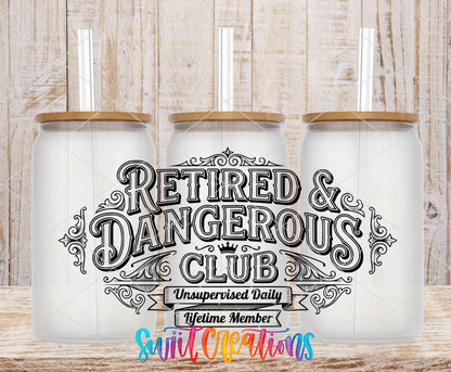 Retired and Dangerous Club UV DTF transfer shown on a clear tumbler with wood lid and straw