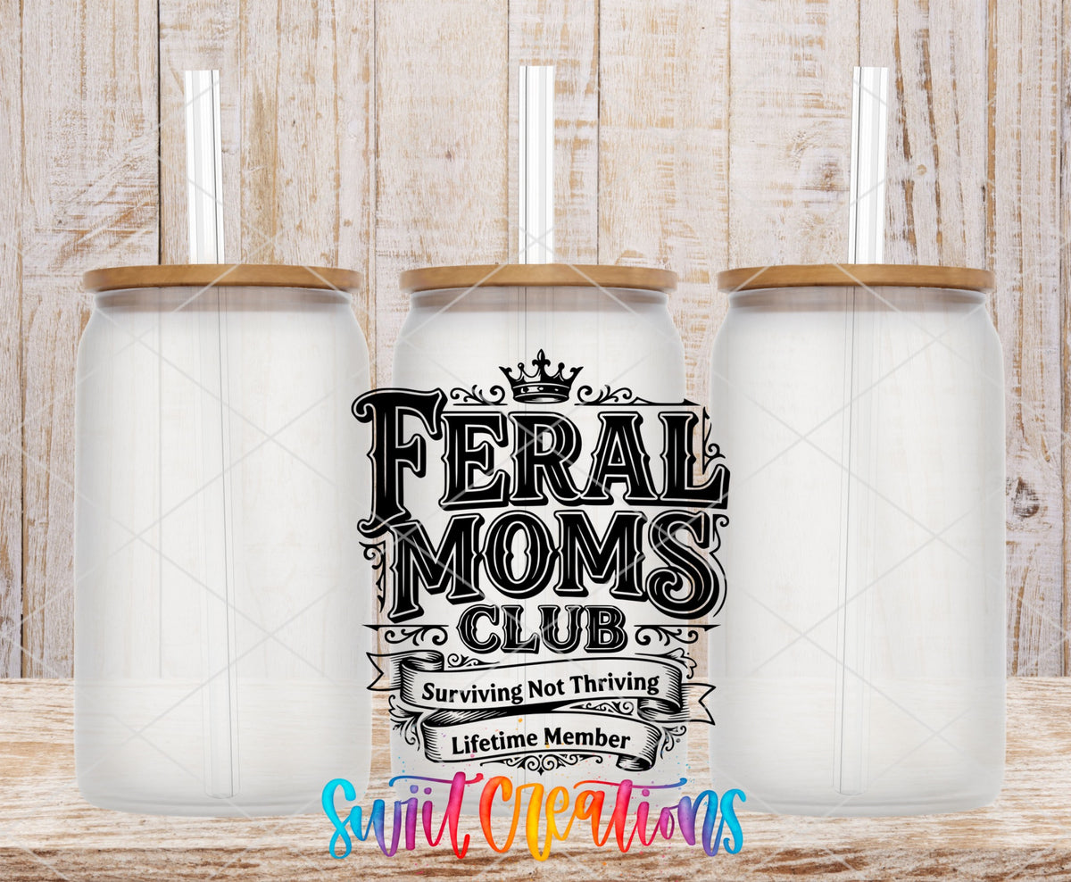 Feral Moms Club | Surviving Not Thriving | Lifetime Member UV DTF transfer 7