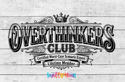 Overthinkers Club UV DTF transfer design on a white wood background
