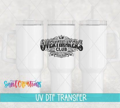 Overthinkers Club UV DTF transfer shown on a white 40 oz tumbler