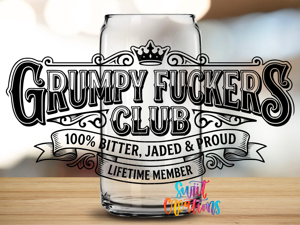 Grumpy Fuckers Club UV DTF transfer shown on a clear can-shaped glass