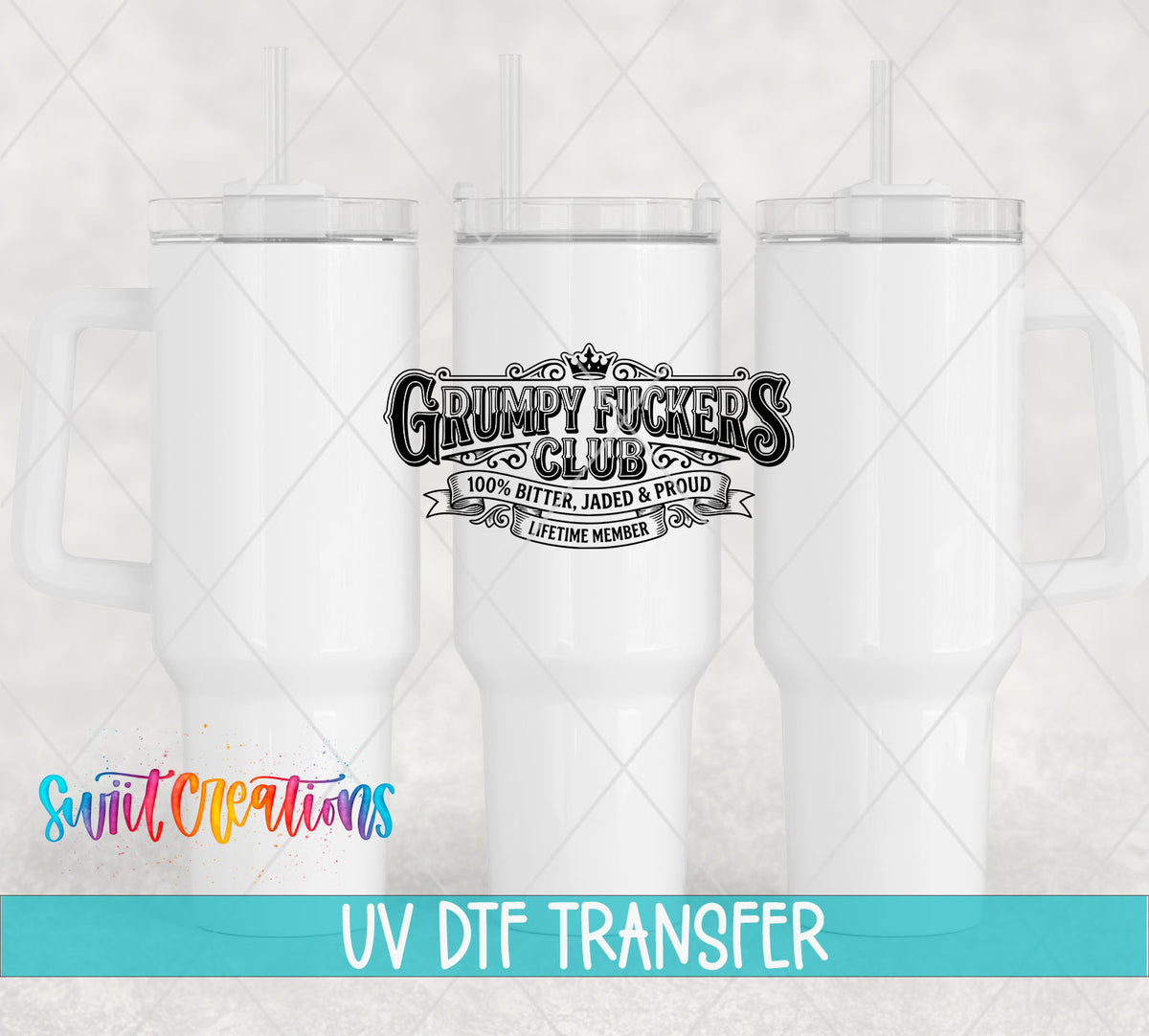 Grumpy Fuckers Club UV DTF transfer shown on a white 40 oz tumbler