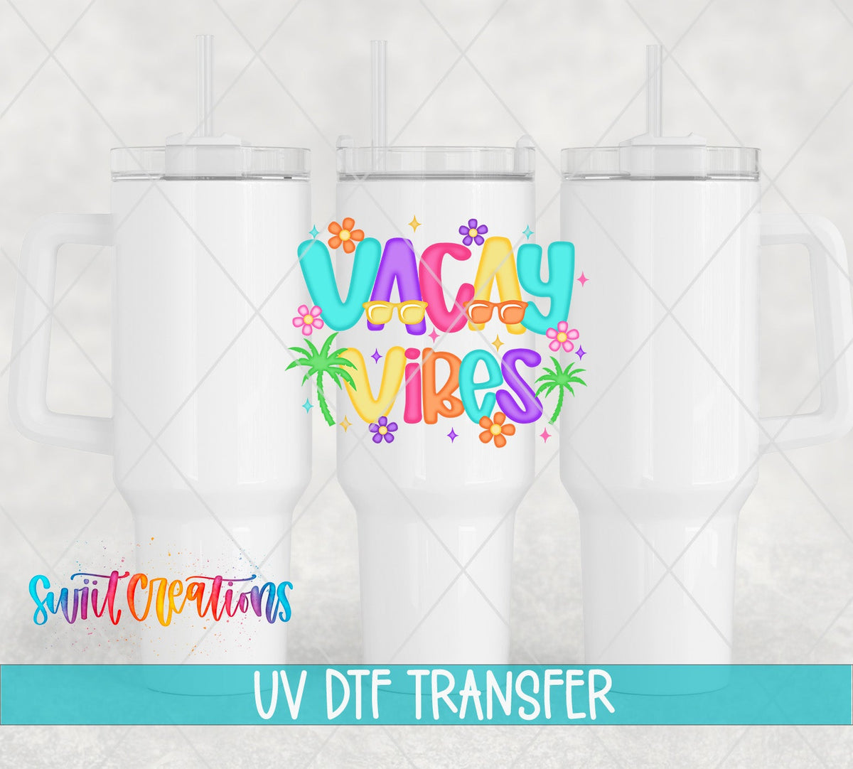Vacay Vibes UV DTF transfer on white 40 oz tumblers