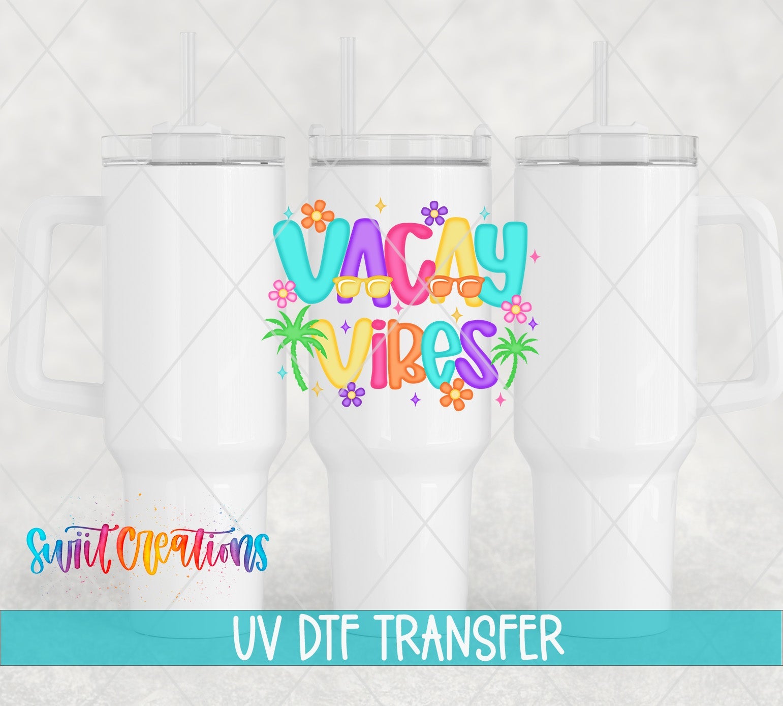 Vacay Vibes Tropical Summer UV DTF transfer applied to a white tumbler set from Swiit Creations