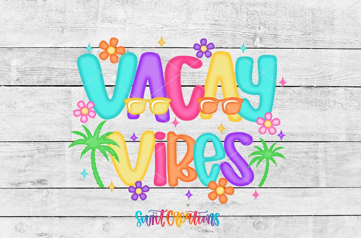 Vacay Vibes UV DTF transfer artwork on a white wood background