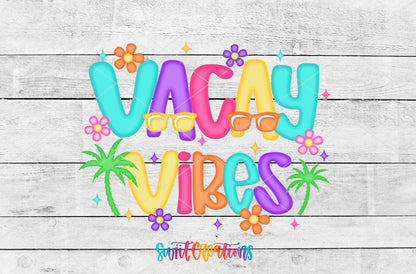 Vacay Vibes UV DTF transfer artwork on a white wood background