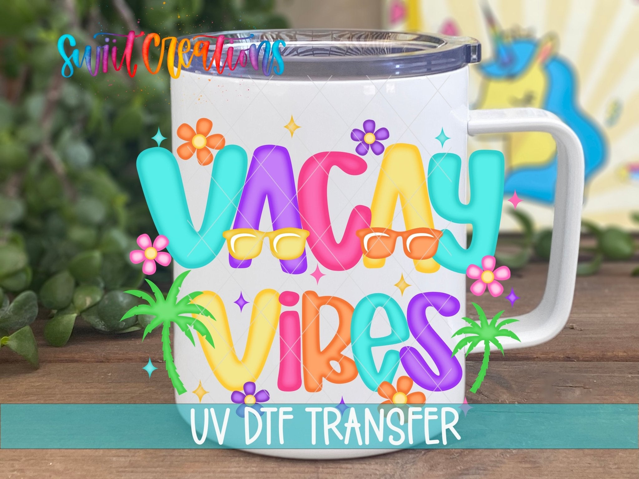 Vacay Vibes Tropical Summer UV DTF transfer displayed on a white coffee mug from Swiit Creations
