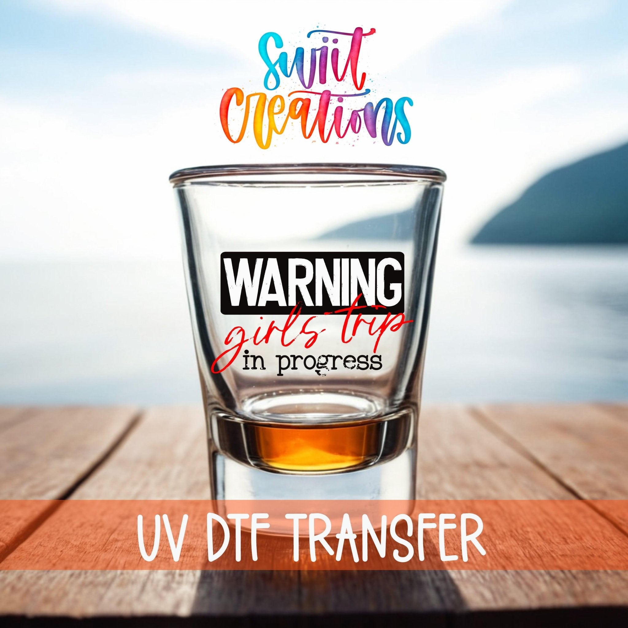 Warning Girls Trip in Progress UV DTF Shot Glass Transfer | SG716 - Swiit Creations