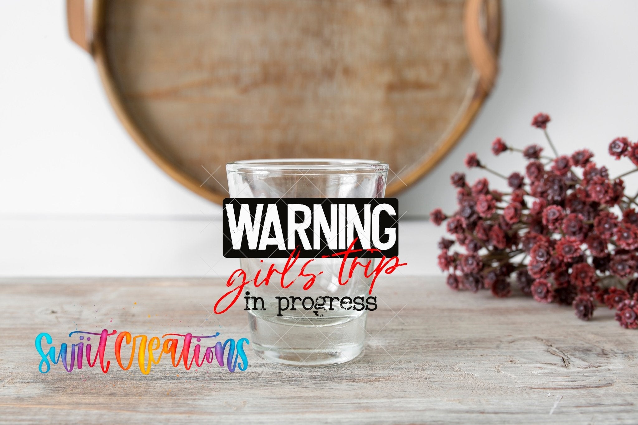 Warning Girls Trip in Progress UV DTF Shot Glass Transfer | SG716 - Swiit Creations