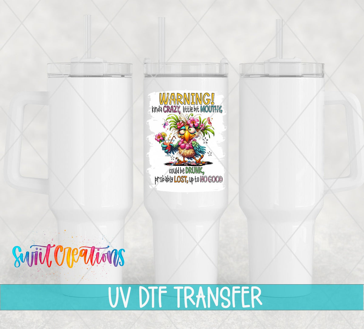 Warning Kinda Crazy Little Bit Mouthy UV DTF transfer on white 40 oz tumblers