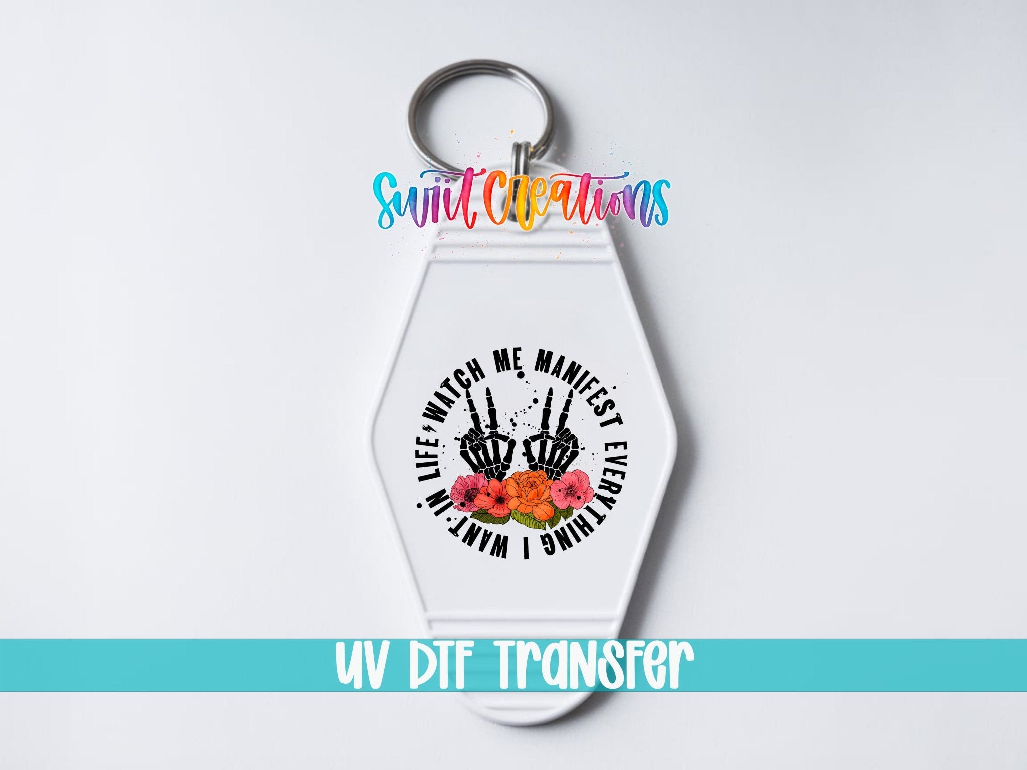 Watch Me Manifest Everything I Want In Life Motel Keychain UV DTF Transfer | MK486 - Swiit Creations