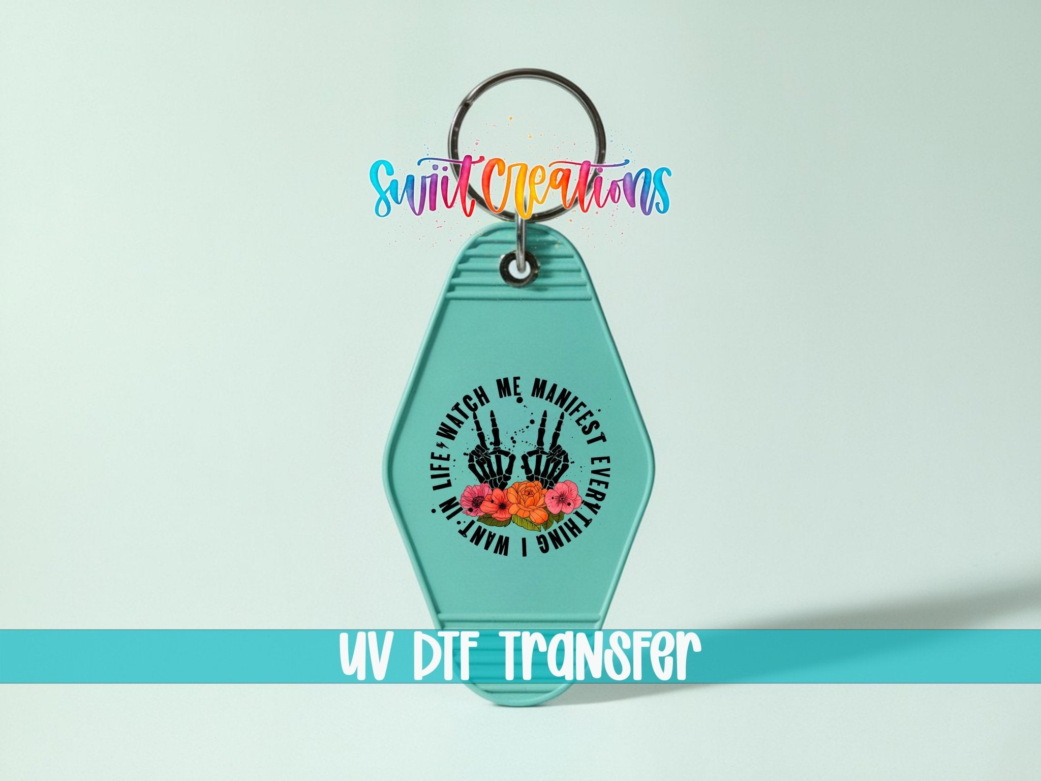 Watch Me Manifest Everything I Want In Life Motel Keychain UV DTF Transfer | MK486 - Swiit Creations