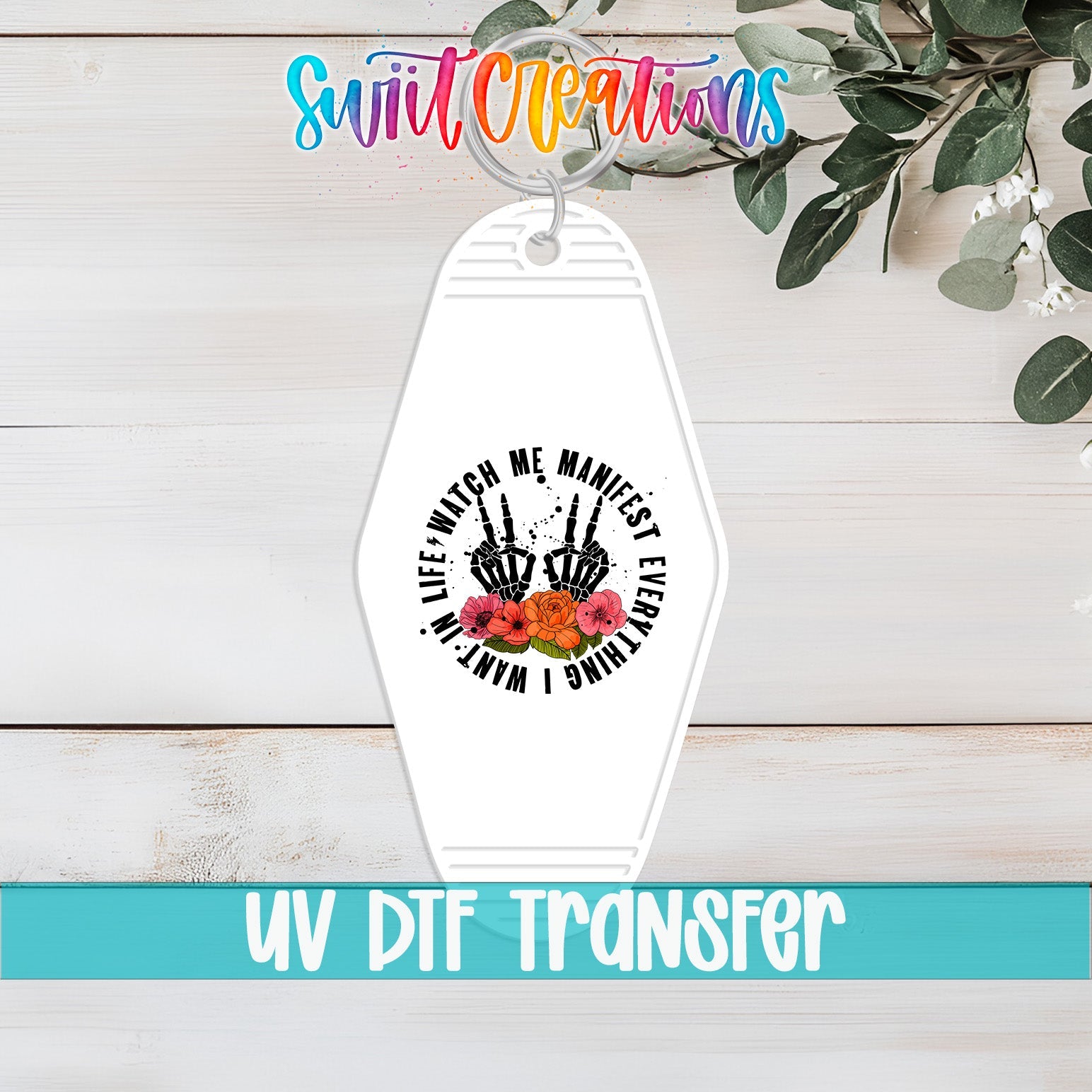 Watch Me Manifest Everything I Want In Life Motel Keychain UV DTF Transfer | MK486 - Swiit Creations