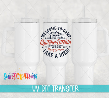 Welcome to Camp Quitcherb*tchin UV DTF transfer on white 40 oz tumblers