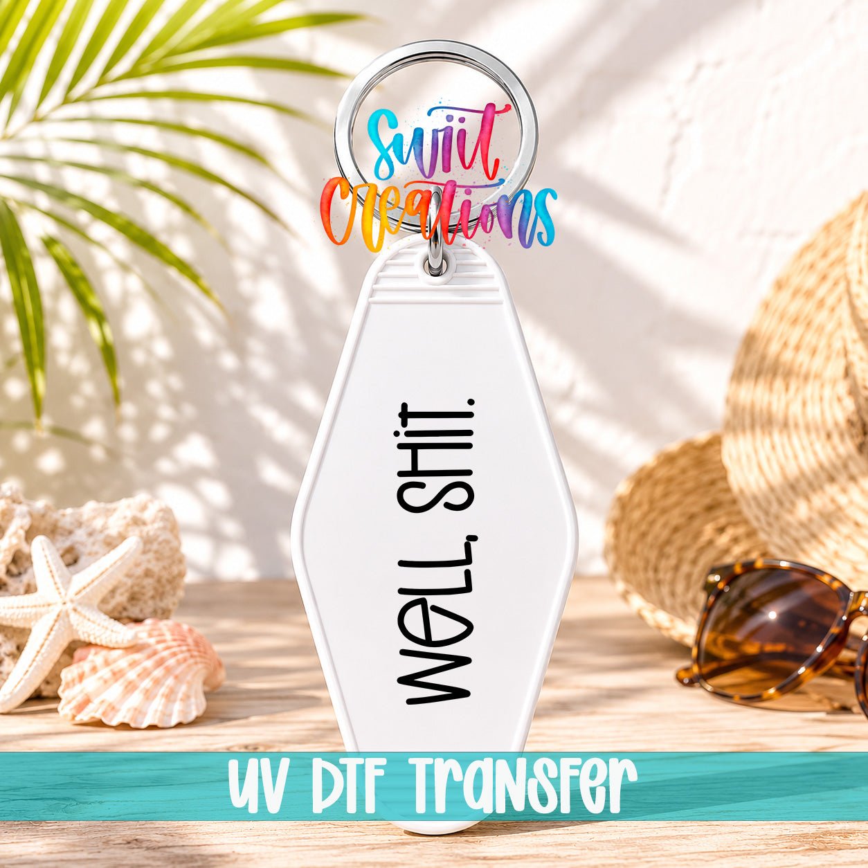 Well Shit Funny Motel Keychain UV DTF Transfer Decal | MK702 - Swiit Creations