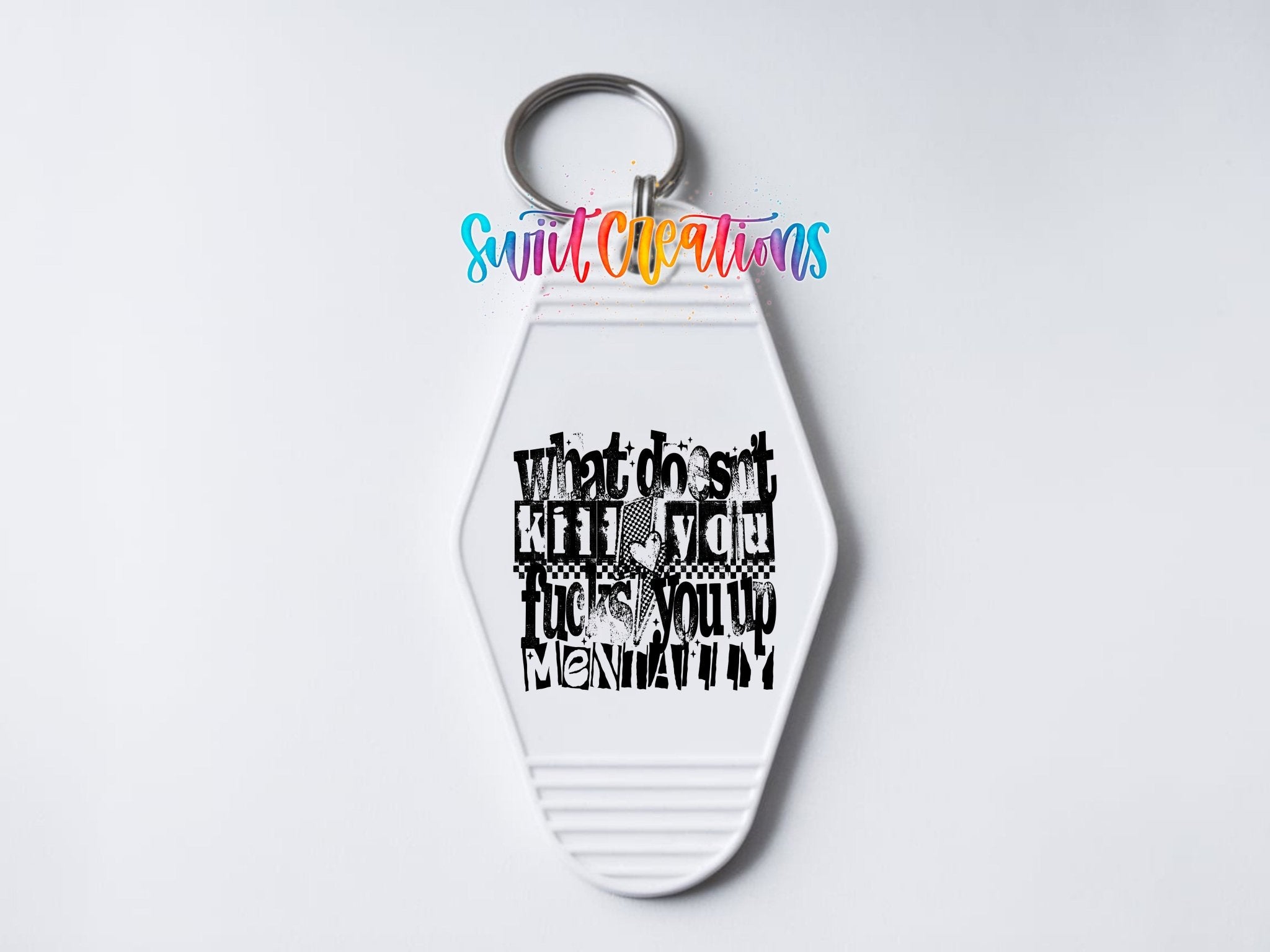 What Doesnt Kill You Fucks You Up Mentally Motel Keychain UV DTF Transfer | MK1983 - Swiit Creations